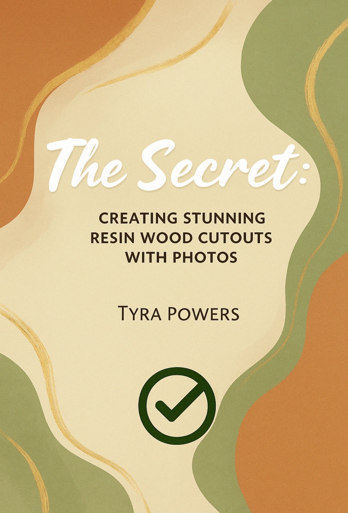 The Secret:
CREATING STUNNING
RESIN WOOD CUTOUTS
WITH PHOTOS + more
